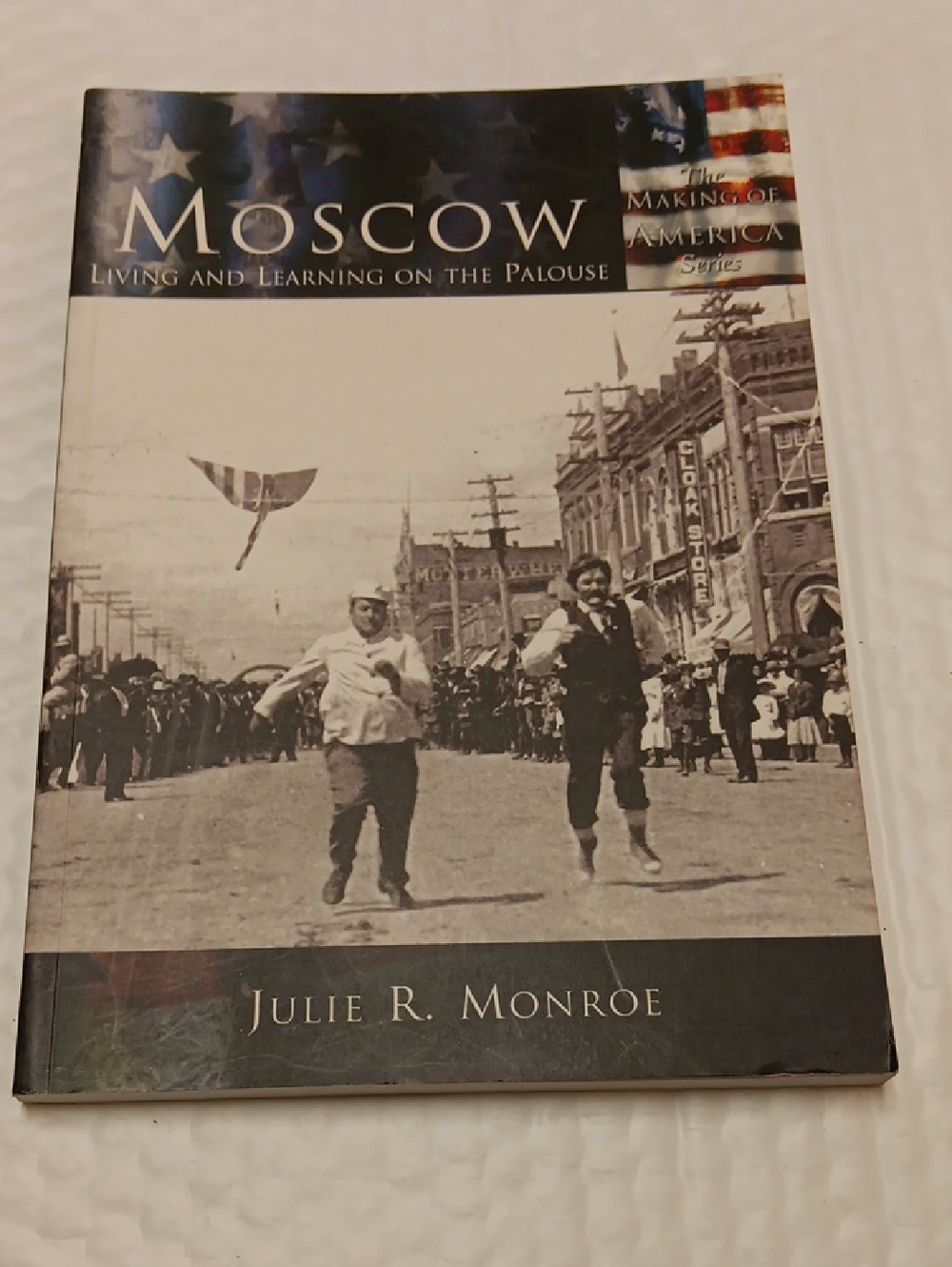Moscow: Living and Learning on the Palouse by Julie R. Monroe - Vintage Cover